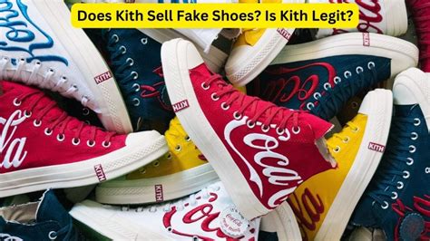 does kith sell fake shoes|check kith reviews reddit.